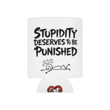 Stupidity Deserves To Be Punished + Fall Seven Rise Eight Koozie