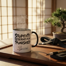 "Stupidity Deserves to be Punished" Funny Martial Arts Mug