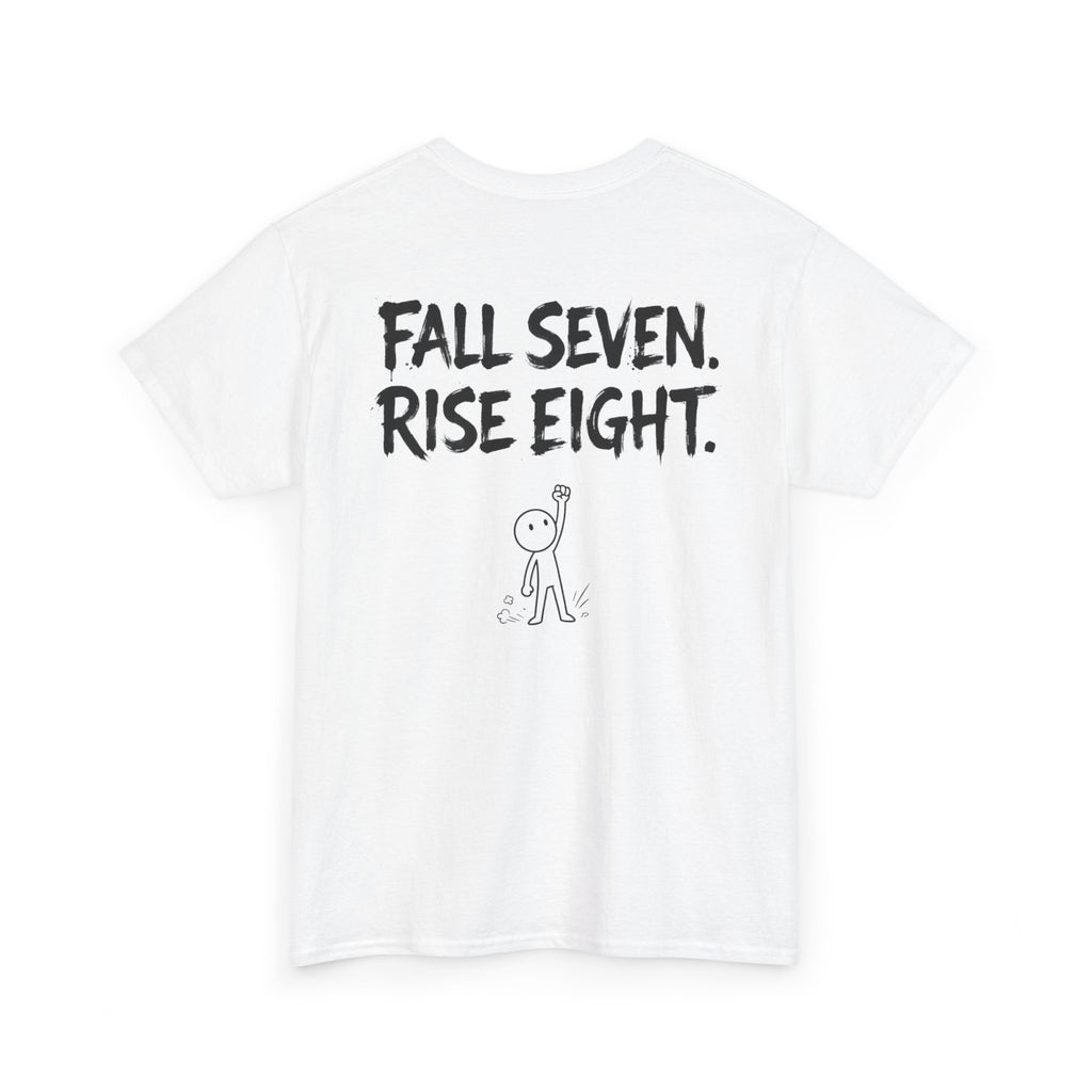 Stupidity Deserves To Be Punished + Fall Seven Rise Eight T-Shirt