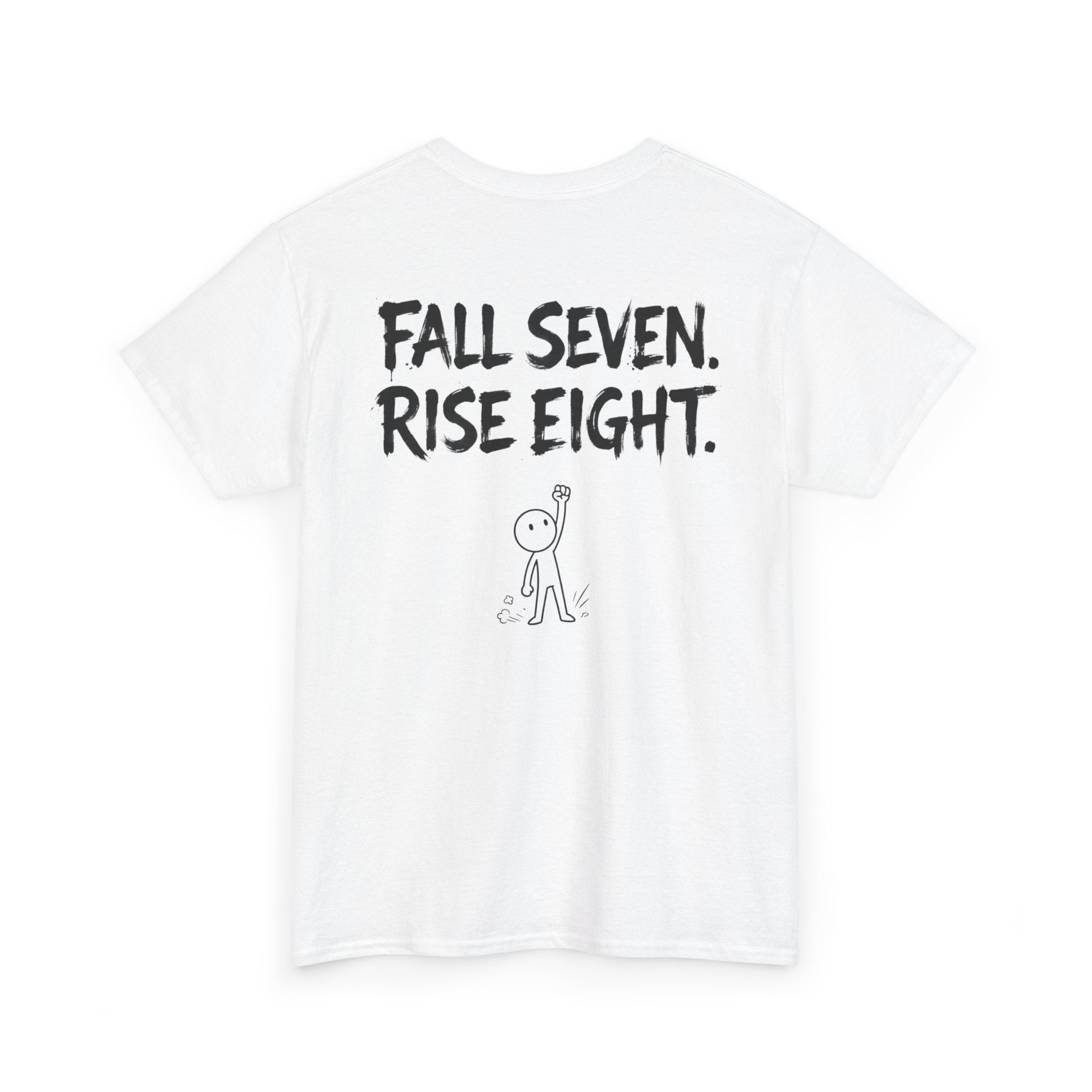 Stupidity Deserves To Be Punished + Fall Seven Rise Eight T-Shirt