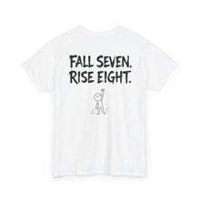 Stupidity Deserves To Be Punished + Fall Seven Rise Eight T-Shirt